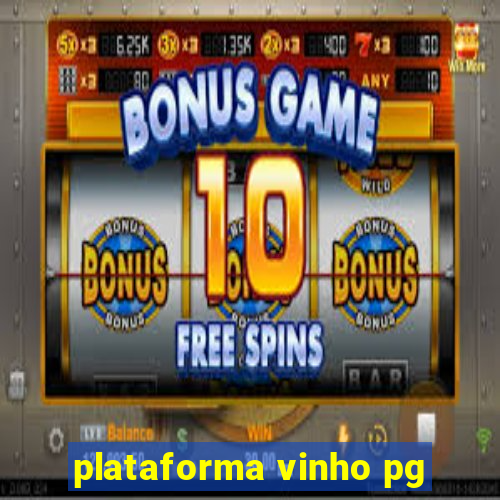 plataforma vinho pg